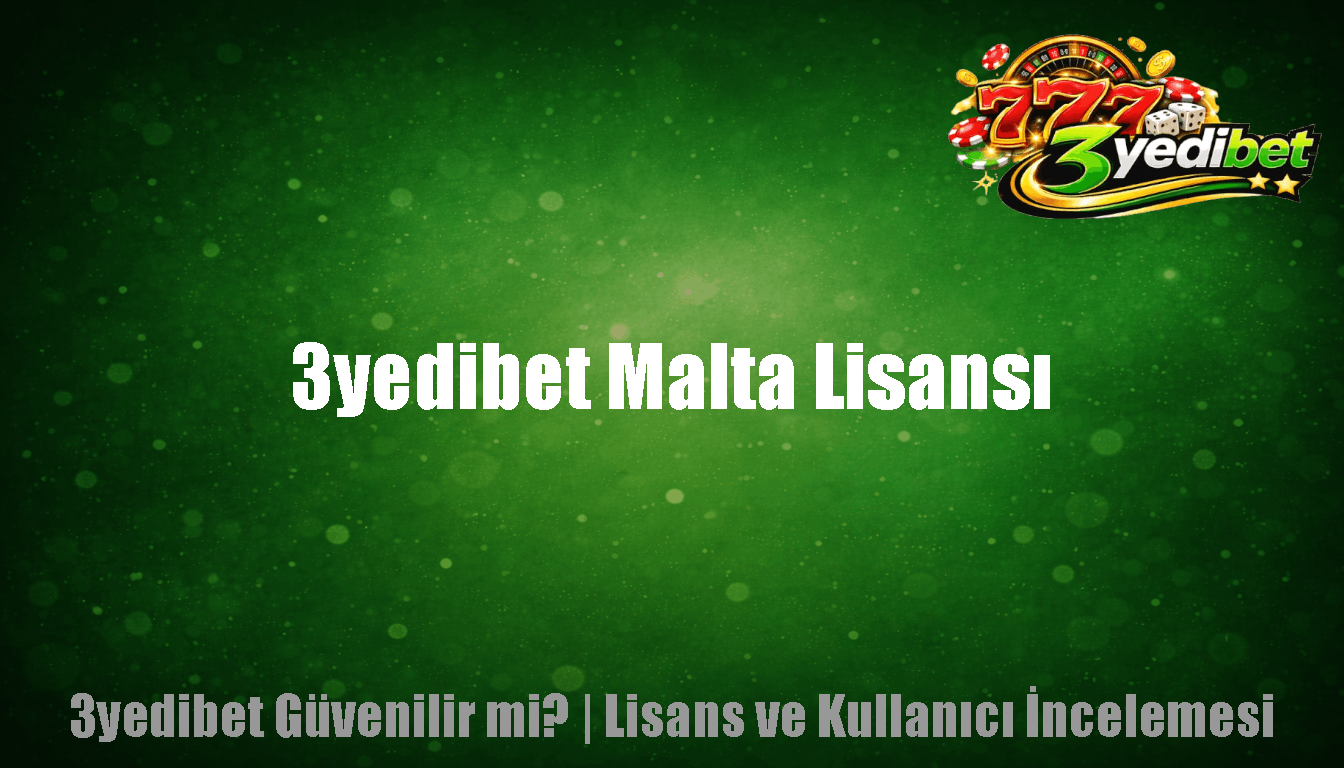 3yedibet Malta Lisansı